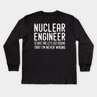 funny nuclear engineer quote Kids Long Sleeve T-Shirt